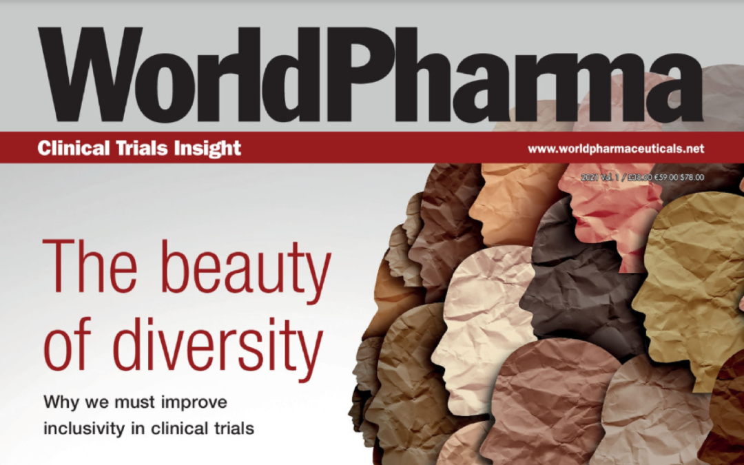 WorldPharma Clinical Trials Insight. The beauty of diversity. Why we must improve inclusivity in clinical trials.